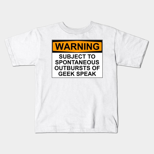 Warning - Geek Speak Kids T-Shirt by wanungara